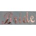 Beautiful Script Letters Transfer Bride Metallic Rose Gold Vinyl Hot Fix for Bride Shirts